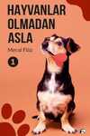 Hayvanlar Olmadan Asla 1