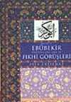 Hazreti Ebûbekir Radiyallahu Anh'ın Fıkhî Görüşleri