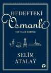 Hedefteki Osmanlı & 100 Yıllık Komplo