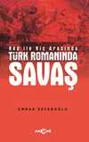 Hep İle Hiç Arasında Türk Romanında Savaş