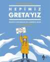 Hepimiz Greta'yız