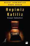 Hepimiz Katiliz & Cinayet Sohbetleri