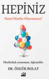 Hepiniz Nasıl Mutlu Olursunuz?