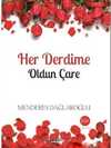 Her Derdime Oldun Çare