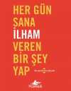 Her Gün Sana İlham Veren Bir Şey Yap