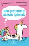 Her Şey Mutlu Olmak İçin Mi? – Genç Yetişkinlerle Düşünmek