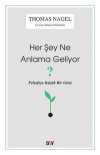 Her Şey Ne Anlama Geliyor & Felsefeye Küçük Bir Giriş