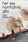 Her Şey Normalmiş Gibi