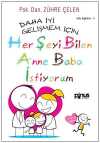 Her Şeyi Bilen Anne Baba İstiyorum 3-6 Yaş