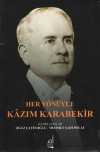 Her Yönüyle Kazım Karabekir