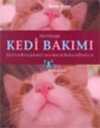 Her Yönüyle Kedi Bakımı