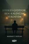Herkes Gidiyor, Ben Kaldığım Yerdeyim