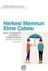 Herkesi Memnun Etme Çabası & Uyum Tuzağından Kurtulma ve Vicdan Azabını Geride Bırakma Kılavuzu