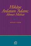 Hikaye Anlatan Adam: Ahmet Mithat