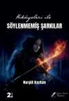 Hikayeleri İle Söylenmemiş Şarkılar