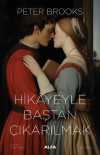 Hikayeyle Baştan Çıkarılmak & Anlatının Kullanımı ve Suiistimali