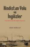 Hindistan Yolu ve İngilizler & Fırat Nehri'nde İlk İngiliz Vapurları