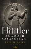 Hititler & Anadolu Savaşçıları