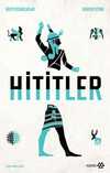 Hititler / Kayıp Uygarlıklar