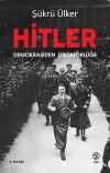 Hitler & Demokrasiden Diktatörlüğe