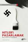 Hitler'i Pazarlamak & İkna, Sunum ve Propaganda