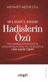 Hülasatü'l-Ehadîs Hadislerin Özü