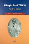 Hüseyin Suad Yalçın Hayatı ve Eserleri