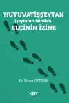Hutuvatişşeytan (şeytanın izinden) Elçinin İzine
