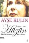 Hüzün - Dürbünümden Kırk Sene (1964-1983)