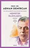Hz. Peygamber'in (SAS) Hicretine Kadar Mekke'de İslamlaşma