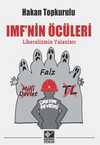 IMF'nin Öcüleri & Liberalizmin Yalanları
