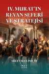 IV. Murat'ın Revan Seferi ve Stratejisi