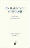 İbn Halduncu Sosyoloji & Kayıp Bir Geleneğin İhyası