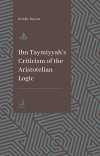 Ibn Taymiyyah's Criticism of the Aristotelian Logic