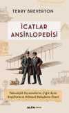 İcatlar  Ansiklopedisi / Teknolojik Sıçramaların, Çığır Açan Keşiflerin ve Bilimsel Buluşların Özeti