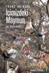 İçimizdeki Maymun & Biz Neden Biziz?