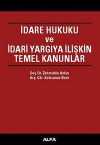 İdare Hukuku ve İdari Yargıya İlişkin Temel Kanunlar