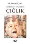 İğreti Hayattan Bir Çığlık