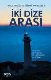 İki Dize Arası & Fenerin Işıltısında Deniz Kokan Öyküler