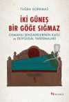 İki Güneş Bir Göğe Sığmaz & Osmanlı Şehzadelerinin Katli ve Duygusal Yansımaları