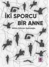 İki Sporcu Bir Anne