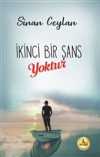 İkinci Bir Şans Yoktur