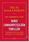 İkinci Cumhuriyetçiliğin Temelleri & İkinci Grup'tan Yetmez Ama Evetçi Liberallere 90 Yıllık İhanet Mirası