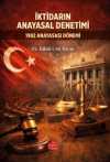 İktidarın Anayasal Denetimi & 1982 Anayasası Dönemi