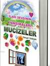 İlahi Sevginin Yansımaları – Mucizeler