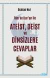İlim ve Kur'an İle Ateist Deist ve Dinsizlere Cevaplar