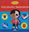 İlk Kitaplarım / Vücudumu Tanıyorum
