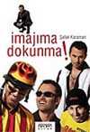 İmajıma Dokunma