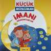 İmanı Öğreniyorum / Küçük Müslüman