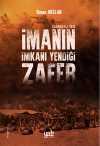 İmanın İmkanı Yendiği Zafer & Çanakkale 1915